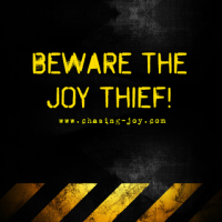 Beware the Joy Thief