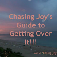 Get Over it to Get More Joy!