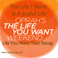 A Joyful Life: Oprah Winfrey’s Life You Want Tour Recap