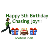 Happy Birthday Chasing Joy: 5 Things I’ve Learned In 5 Years Of Blogging