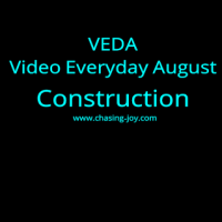 VEDA: Video Everyday August: Construction