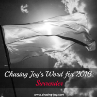 Chasing Joy’s Word for 2016: Surrender