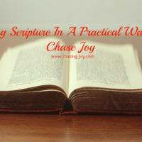 Using Scripture In A Practical Way To Chase Joy