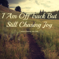 I Am Off Track But Still Chasing Joy
