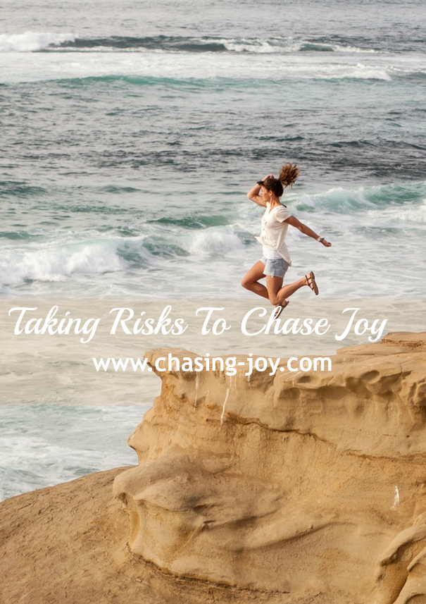 Taking Risks To Chase Joy