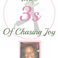 The Three 3s of Chasing Joy