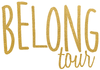 Bonus Post: BELONG Tour