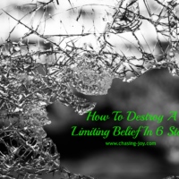 How To Destroy A Limiting Belief In 6 Steps