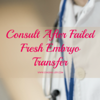 Baby Making Update: Consult After Failed Fresh Embryo Transfer
