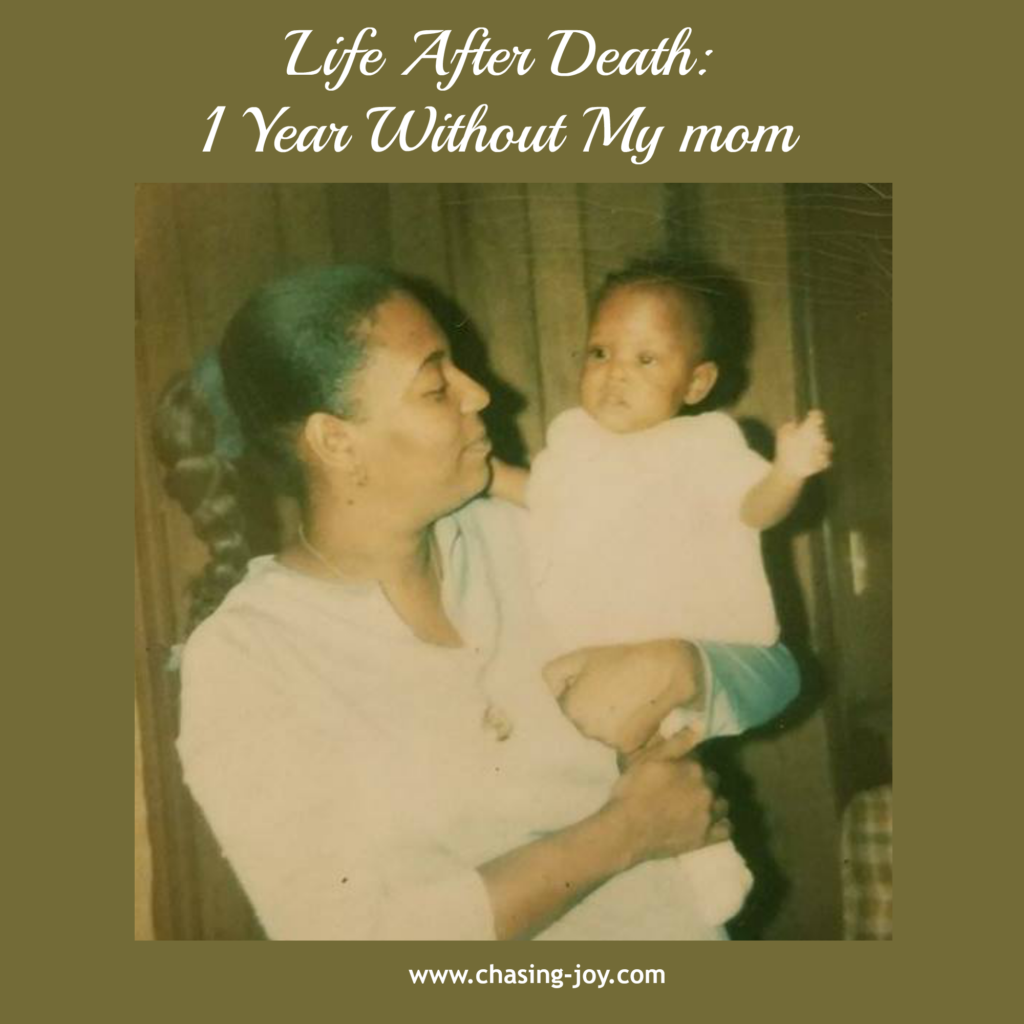 Life after death: 1 year without mom