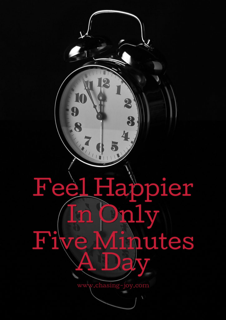 Feel Happier In Only Five Minutes A Day