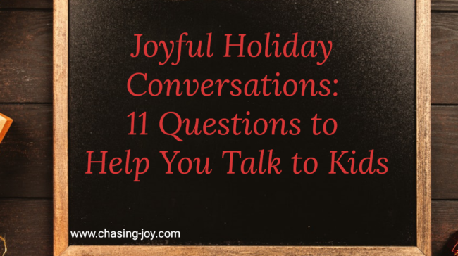 11 Questions to help you talk to kids if talking to kids and teens is not easy for you. Here are open ended questions to help you have joyful conversations.